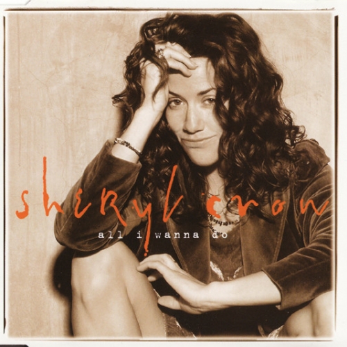 SHERYL CROW - All I Wanna Do