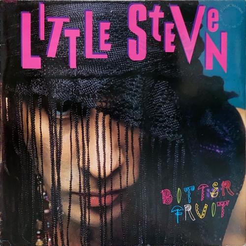 LITTLE STEVEN - Bitter Fruit