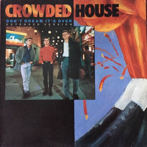 CROWDED HOUSE - Don\'t Dream It\'s Over (Ext. Version)