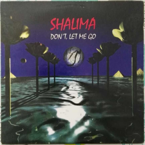 SHALIMA - Don\'t Let me Go