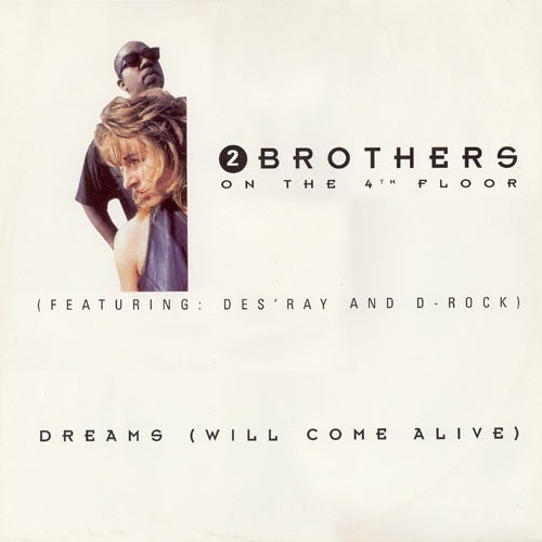 2 BROTHERS ON THE 4TH FLOOR - Dreams (Will Come Alive)