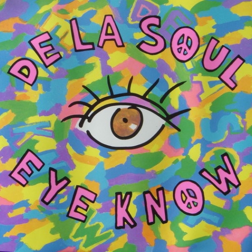 DE LA SOUL - Eye Know