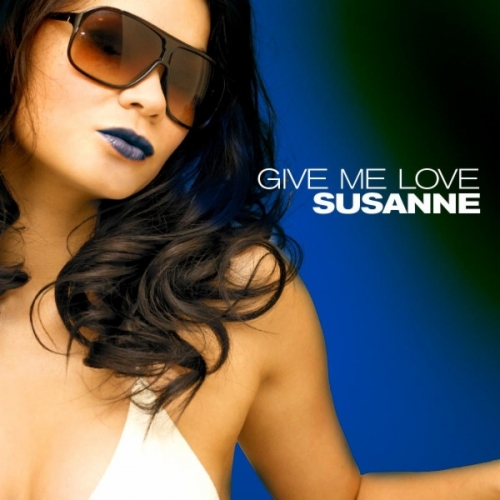 SUSANNE - Give Me Love -