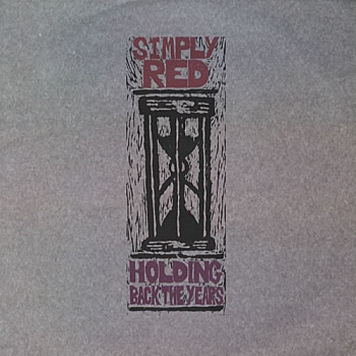 SIMPLY RED - HOLDING BACK THE YEARS