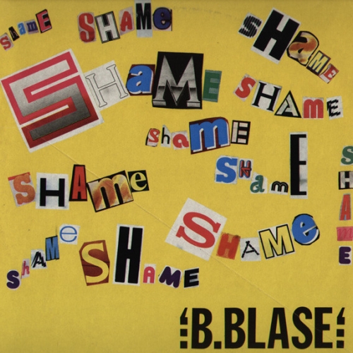 B BLASE - Shame (Big Sensation)