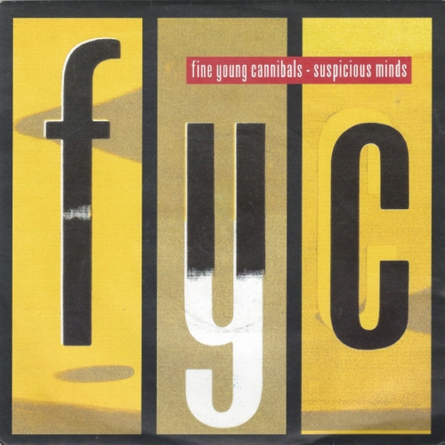 FINE YOUNG CANNIBALS - Suspicious Minds