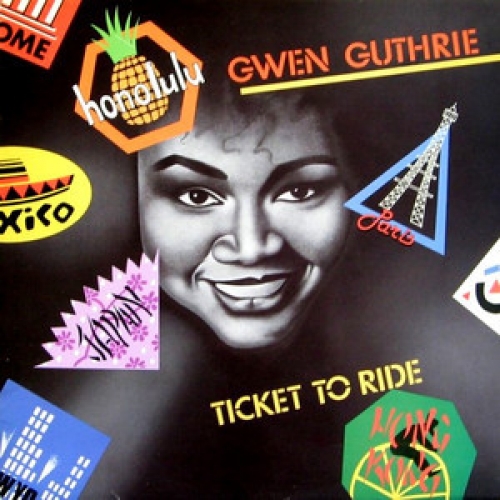 GWEN GUTHRIE - ticket to ride