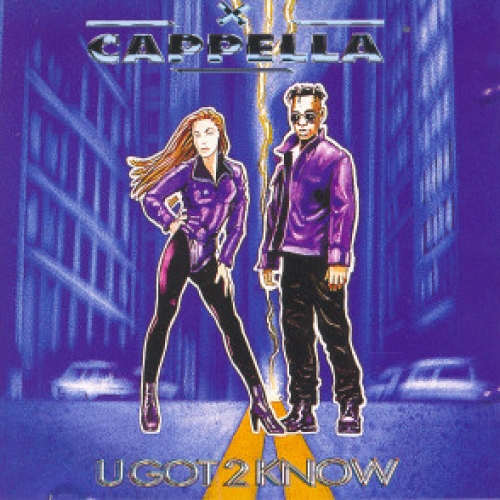 CAPPELLA - U Got 2 Know