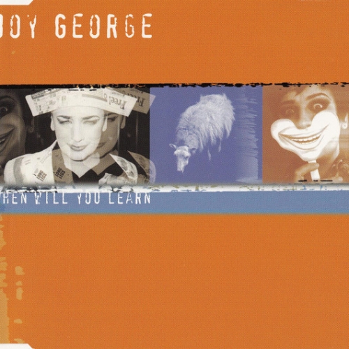 BOY GEORGE - When Will You Learn